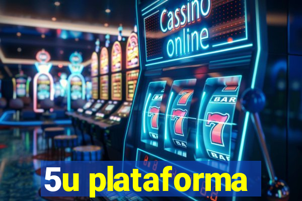 5u plataforma